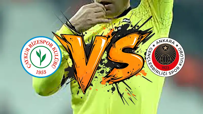 Çaykur Rizespor – Gençlerbirliği Maçının Hakemleri Belli Oldu