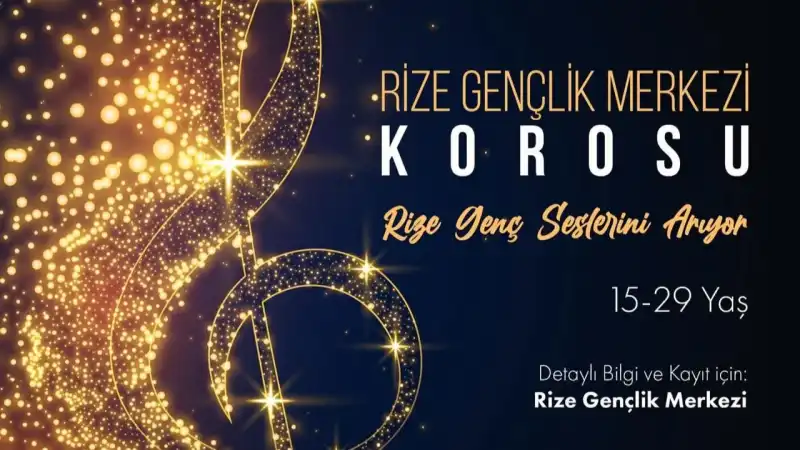 Rize Gençlik Merkezi Korosu Genç Yetenekleri Sahneye Davet Ediyor