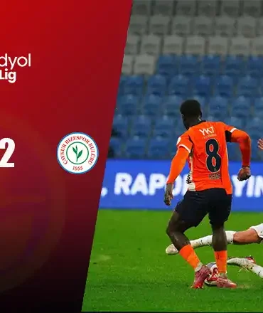 Rams Başakşehir Fk 2 - 2 Çaykur Rizespor