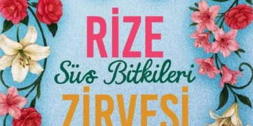 Rize’de 8-9 Nisan 2026’da Süs Bitkileri Zirvesi düzenleniyor. Rize Belediyesi ve Recep Tayyip Erdoğan Üniversitesi iş birliğiyle gerçekleşecek etkinlikte sektör ele alınacak.