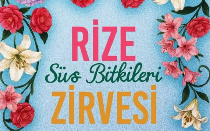 Rize’de 8-9 Nisan 2026’da Süs Bitkileri Zirvesi düzenleniyor. Rize Belediyesi ve Recep Tayyip Erdoğan Üniversitesi iş birliğiyle gerçekleşecek etkinlikte sektör ele alınacak.