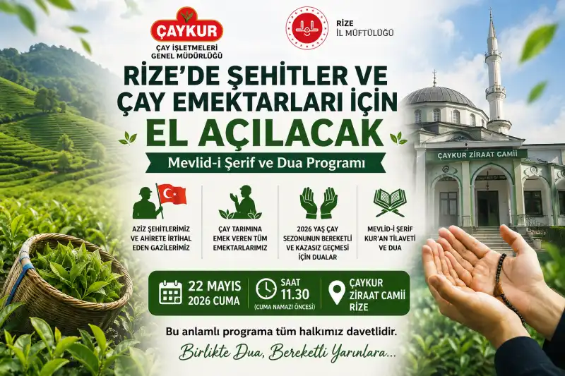 Rize’de Şehitler ve Çay Emektarları İçin Dualar Yükselecek