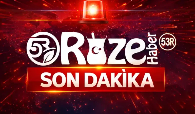 Rize Haber - 3R - Son Dakika