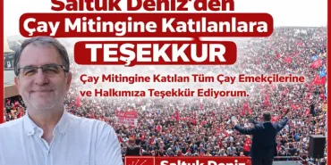 Saltuk Deniz’den Çay Mitingine Katılanlara Teşekkür
