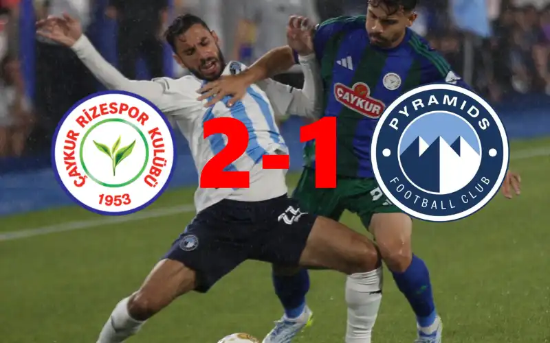 Çaykur Rizespor 2-1 Pyramids FC