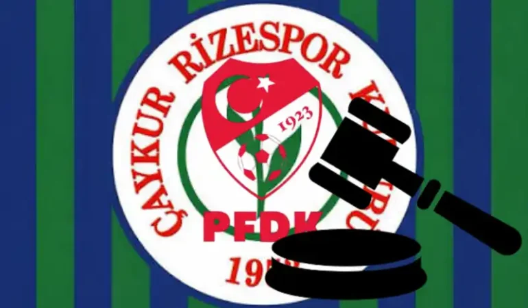 Çaykur Rizespor’un PFDK Cezalarını Açıkladı