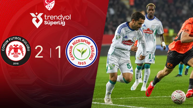 ARCA ÇORUM FK 2-1 ÇAYKUR RİZESPOR A.Ş.